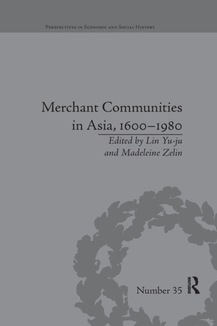 Merchant Communities in Asia, 1600–1980