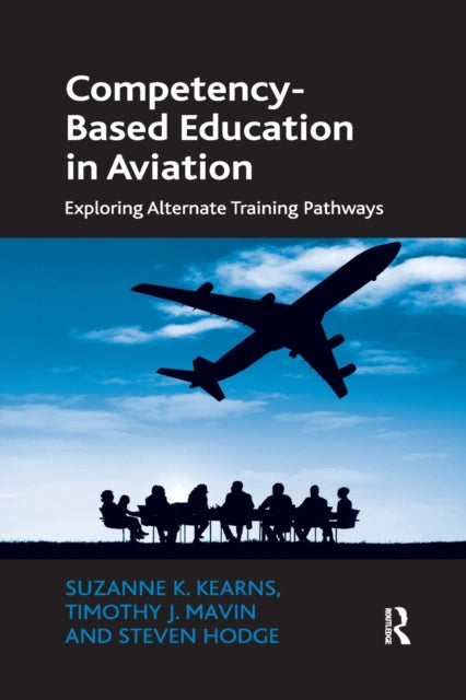 Book cover of: Competency-Based Education in Aviation. By: Suzanne K. Kearns