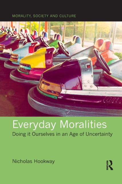 Book cover of: Everyday Moralities. By: Nicholas Hookway