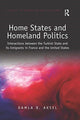 Book cover of: Home States and Homeland Politics. By: Damla B. Aksel