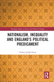 Book cover of: Nationalism, Inequality and England’s Political Predicament. By: Charles Leddy-Owen