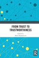 Book cover of: From Trust to Trustworthiness. By: Maria Baghramian