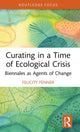 Book cover of: Curating in a Time of Ecological Crisis. By: Felicity Fenner