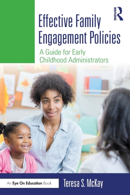 Book cover of: Effective Family Engagement Policies. By: McKay, Teresa, S.