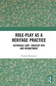 Book cover of: Role-play as a Heritage Practice. By: Michal Mochocki
