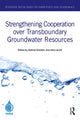 Book cover of: Strengthening Cooperation over Transboundary Groundwater Resources. By: Gabriel Eckstein