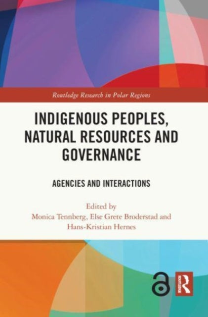 Book cover of: Indigenous Peoples, Natural Resources and Governance. By: Monica Tennberg