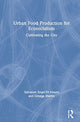 Book cover of: Urban Food Production for Ecosocialism. By: Salvatore Engel-Di Mauro