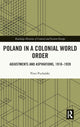 Book cover of: Poland in a Colonial World Order. By: Piotr Puchalski