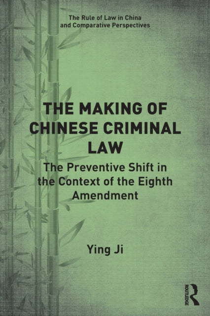 Book cover of: Making of Chinese Criminal Law. By: Ying Ji