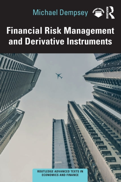 Book cover of: Financial Risk Management and Derivative Instruments. By: Michael Dempsey