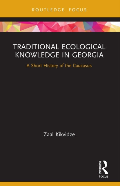 Book cover of: Traditional Ecological Knowledge in Georgia. By: Zaal Kikvidze