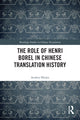 Book cover of: Role of Henri Borel in Chinese Translation History. By: Audrey Heijns