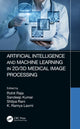 Book cover of: Artificial Intelligence and Machine Learning in 2D/3D Medical Image Processing. By: Rohit Raja