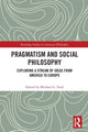 Book cover of: Pragmatism and Social Philosophy. By: Michael G. Festl