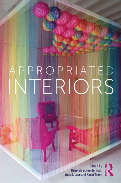 Book cover of: Appropriated Interiors. By: Deborah Schneiderman
