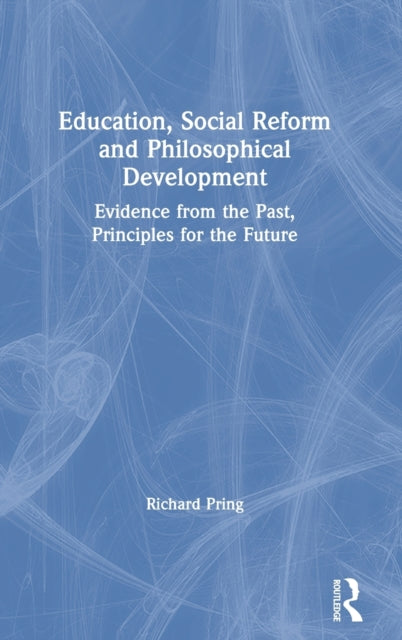 Book cover of: Education, Social Reform and Philosophical Development. By: Richard Pring