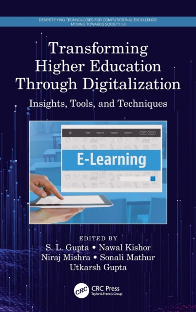 Book cover of: Transforming Higher Education Through Digitalization. By: S. L. Gupta