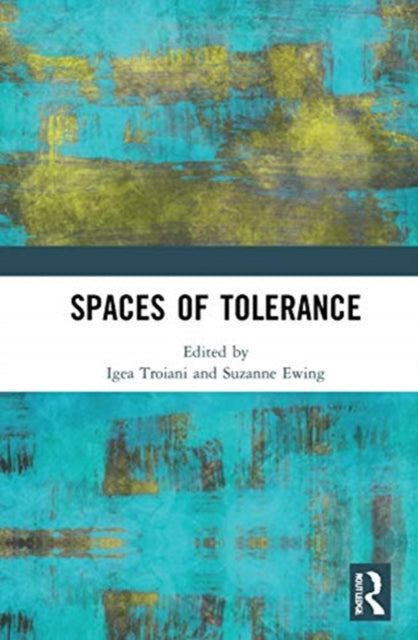 Book cover of: Spaces of Tolerance. By: Igea Troiani