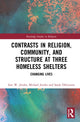 Book cover of: Contrasts in Religion, Community, and Structure at Three Homeless Shelters. By: Ines W. Jindra