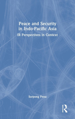 Peace and Security in Indo-Pacific Asia