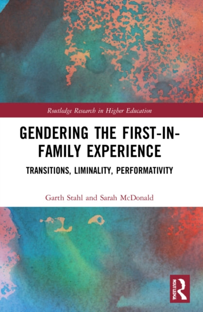Book cover of: Gendering the First-in-Family Experience. By: Garth Stahl