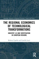 Book cover of: Regional Economics of Technological Transformations. By: Roberta Capello