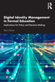 Book cover of: Digital Identity Management in Formal Education. By: Alan Moran