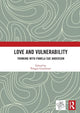 Book cover of: Love and Vulnerability. By: Pelagia Goulimari