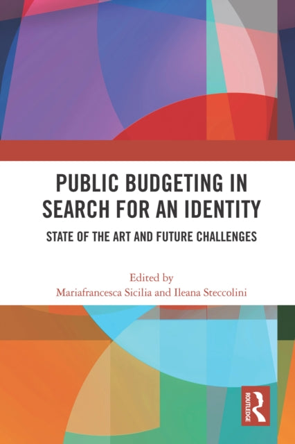 Book cover of: Public Budgeting in Search for an Identity. By: Maria Francesca Sicilia