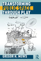 Book cover of: Transforming Public Space through Play. By: Gregor H. Mews