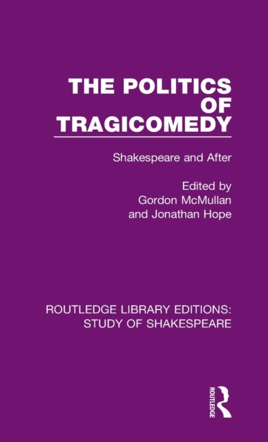 Book cover of: Politics of Tragicomedy. By: Gordon McMullan