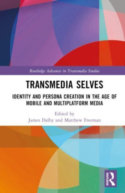 Book cover of: Transmedia Selves. By: James Dalby