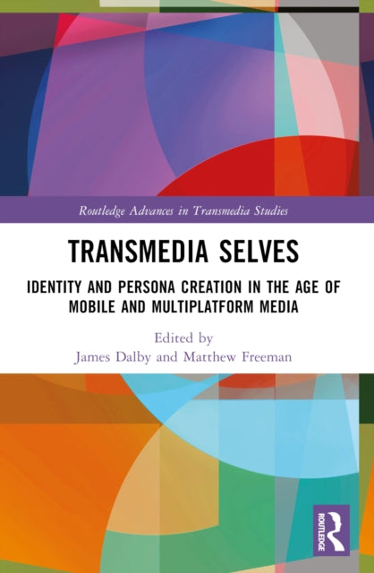 Book cover of: Transmedia Selves. By: James Dalby