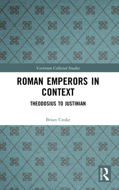 Book cover of: Roman Emperors in Context. By: Brian Croke