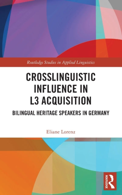 Book cover of: Crosslinguistic Influence in L3 Acquisition. By: Eliane Lorenz