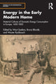 Book cover of: Energy in the Early Modern Home. By: Wout Saelens