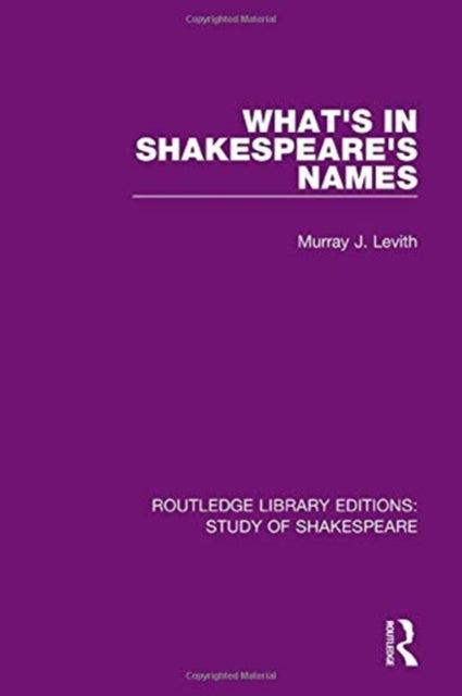 Book cover of: What's in Shakespeare's Names. By: Murray J. Levith