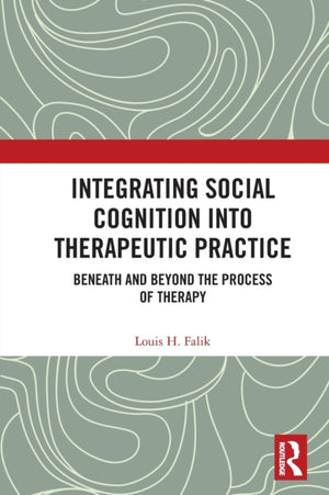 Integrating Social Cognition into Therapeutic Practice