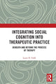 Book cover of: Integrating Social Cognition into Therapeutic Practice. By: Louis H. Falik
