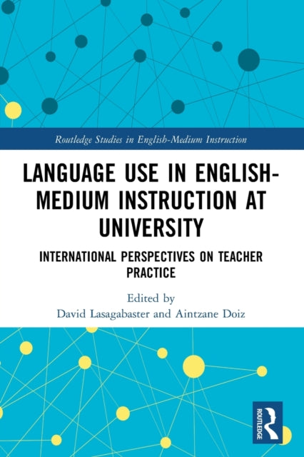 Book cover of: Language Use in English-Medium Instruction at University. By: David Lasagabaster
