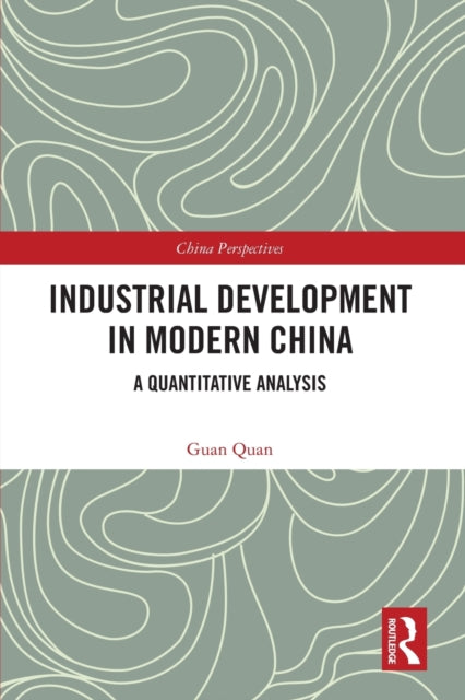 Industrial Development in Modern China