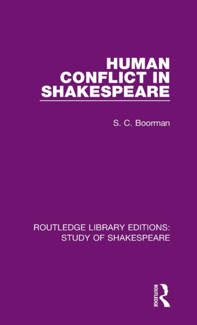 Book cover of: Human Conflict in Shakespeare. By: S.C. Boorman
