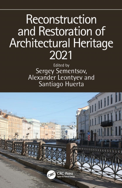Book cover of: Reconstruction and Restoration of Architectural Heritage 2021. By: Sergey Sementsov