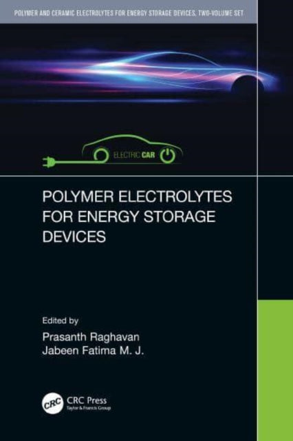 Book cover of: Polymer and Ceramic Electrolytes for Energy Storage Devices, Two-Volume Set. By: Prasanth Raghavan