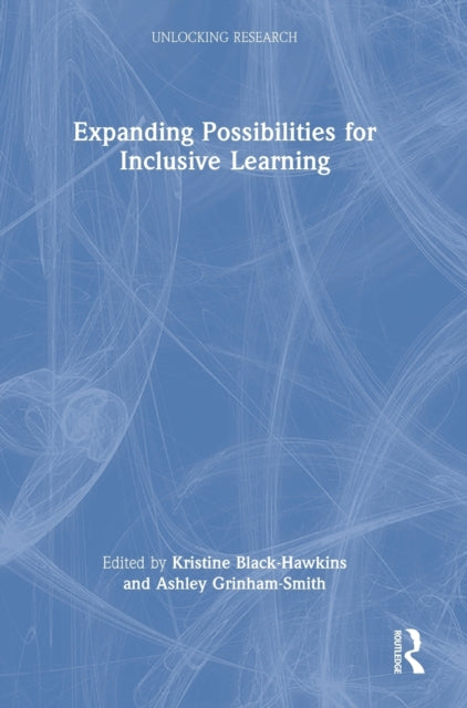 Book cover of: Expanding Possibilities for Inclusive Learning. By: Kristine Black-Hawkins