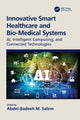 Book cover of: Innovative Smart Healthcare and Bio-Medical Systems. By: Abdel-Badeeh Salem