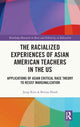 Book cover of: Racialized Experiences of Asian American Teachers in the US. By: Jung Kim