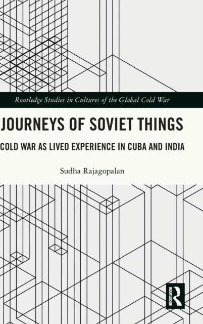 Book cover of: Journeys of Soviet Things. By: Sudha Rajagopalan