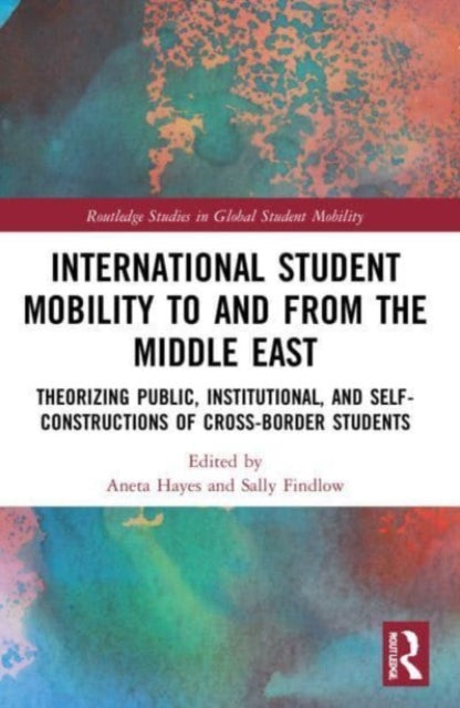 Book cover of: International Student Mobility to and from the Middle East. By: Aneta Hayes